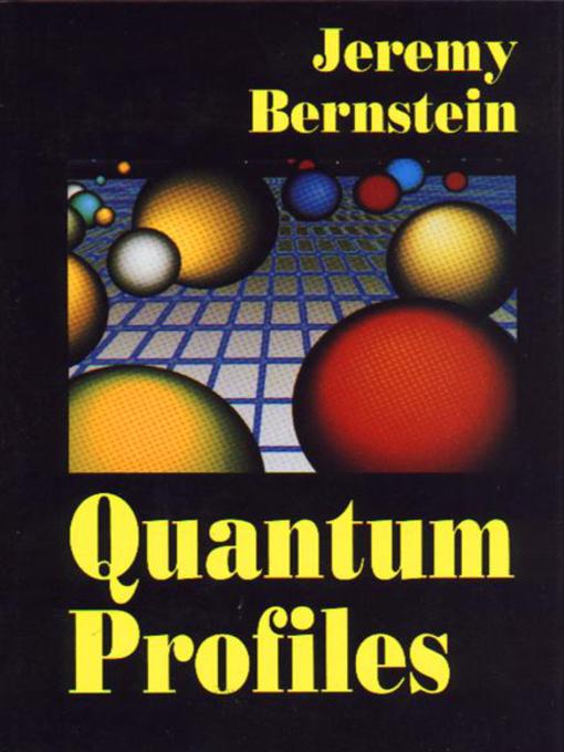 Title details for Quantum Profiles by Jeremy Bernstein - Available